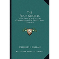 The Four Gospels: With Practical Critical Commentaries For Priests And Students