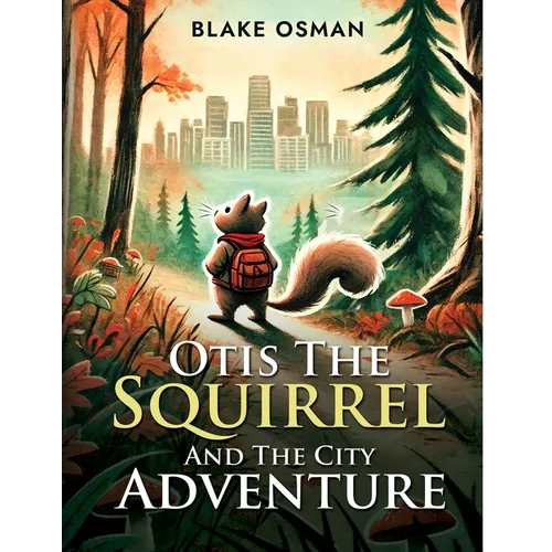 Otis The Squirrel And The City Adventure