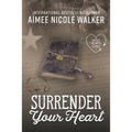 Surrender Your Heart (Fated Hearts Book Three)