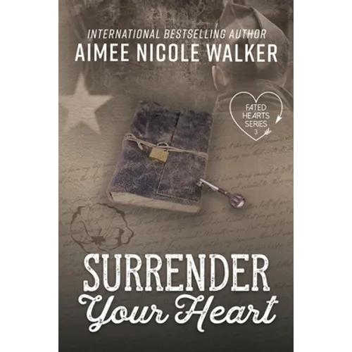 Surrender Your Heart (Fated Hearts Book Three)