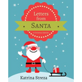 Letters from Santa: A Christmas Alphabet Book