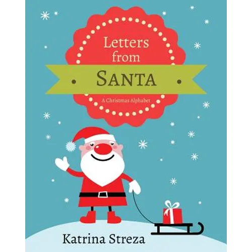 Letters from Santa: A Christmas Alphabet Book