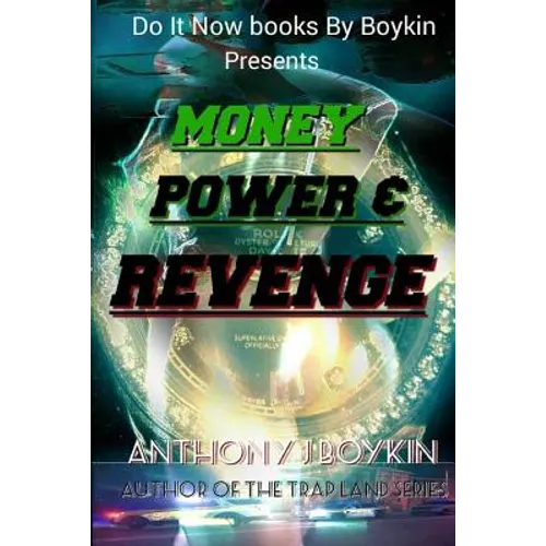 Money Power & Revenge