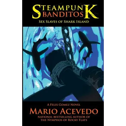 Steampunk Banditos: Sex Slaves of Shark Island