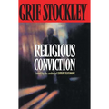 Religious Conviction: A Novel by the Author of Expert Testimony
