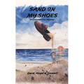 Sand in My Shoes: (A Contemporary Odyssey)
