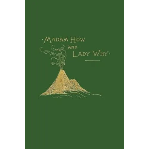 Madam How and Lady Why (Yesterday's Classics)
