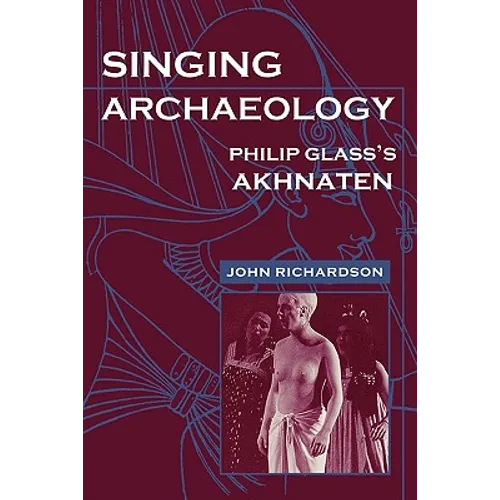 Singing Archaeology: Selected Poems 1943-1993