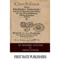 The Heidelberg Catechism
