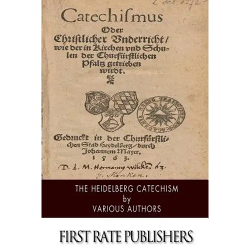 The Heidelberg Catechism