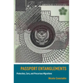 Passport Entanglements: Protection, Care, and Precarious Migrations