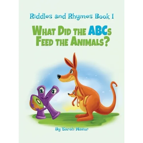 Riddles and Rhymes: What Did the ABCs Feed the Animals: Bedtime with a Smile Picture Books