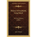 History Of Southold, Long Island: Its First Century (1881)
