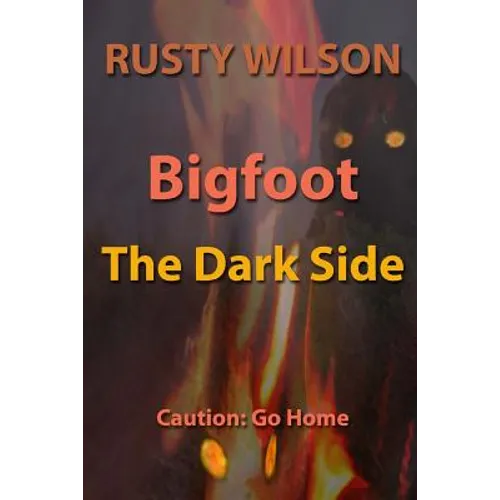 Bigfoot: The Dark Side