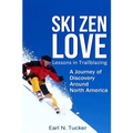 Ski Zen Love: Lessons in Trailblazing