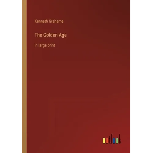 The Golden Age: in large print