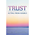 Trust: Acting from Source