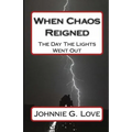 When Chaos Reigned: The Day The Lights Went Out