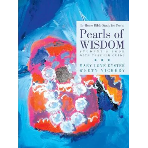 Pearls of Wisdom: In-Home Bible Study for Teens