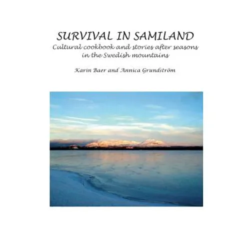 Survival in Samiland: Cultural cookbook and stories after seasons