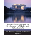 Step-By-Step Approach to Development of Npdes and RCRA Permits