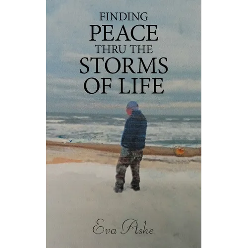 Finding Peace Thru the Storms of Life