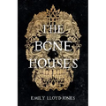 The Bone Houses