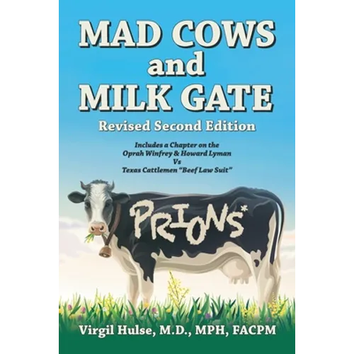 Mad Cows and Milk Gate: Revised Second Edition