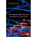 The Digital Public Domain: Foundations for an Open Culture