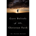 Core Beliefs of the Christian Faith