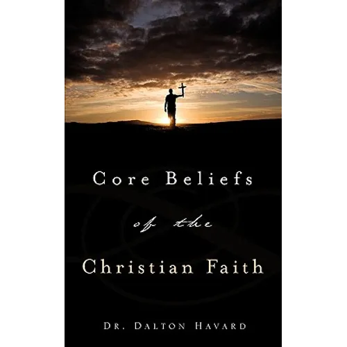 Core Beliefs of the Christian Faith