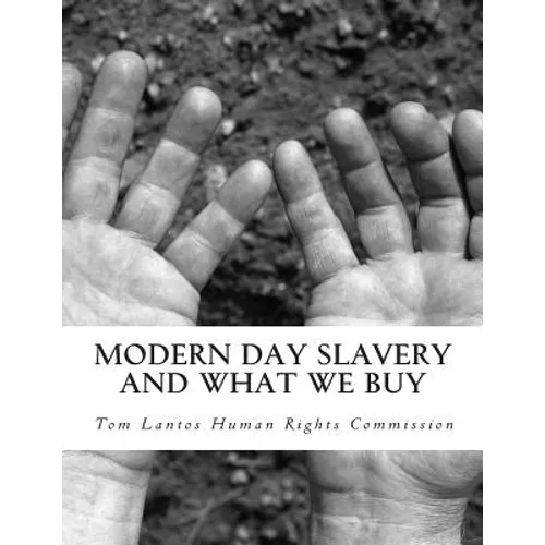 Modern Day Slavery and What We Buy