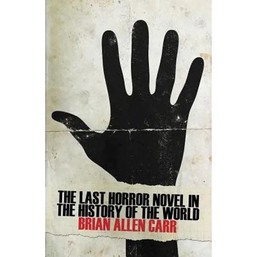 The Last Horror Novel in the History of the World
