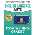 PENNSYLVANIA TEST PREP English Language Arts PSSA Writing Grade 7: Covers the Pennsylvania Core Standards