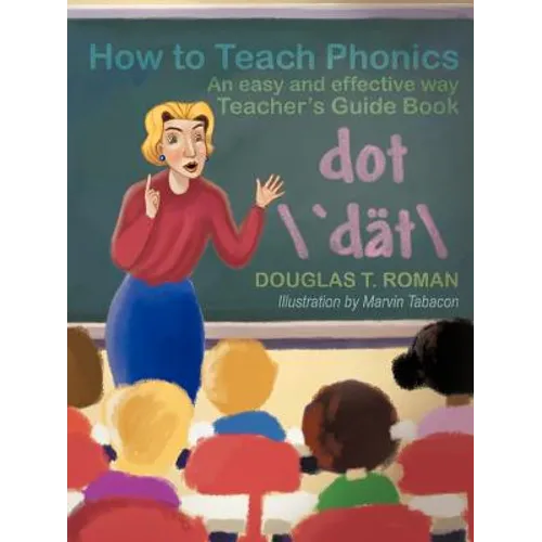 How to Teach Phonics: An Easy and Effective Way Teacher's Guide Book