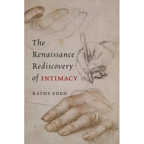 The Renaissance Rediscovery of Intimacy