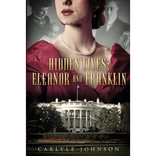 Hidden Lives: Eleanor and Franklin