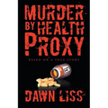 Murder by Health Proxy