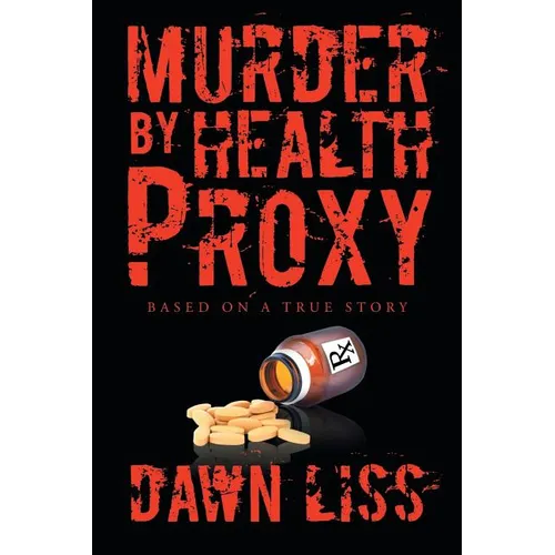 Murder by Health Proxy