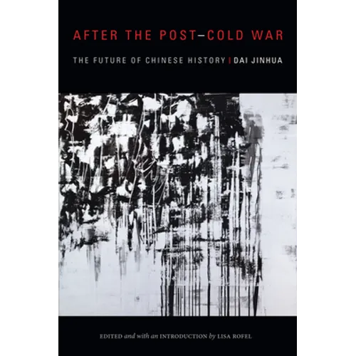 After the Post-Cold War: The Future of Chinese History