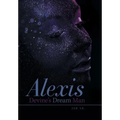 Alexis Devine'S Dream Man