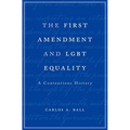 First Amendment and Lgbt Equality: A Contentious History