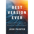 Best Version Ever: Discover the MAGIC of Becoming Extraordinary