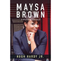 Maysa Brown: A World in Turmoil