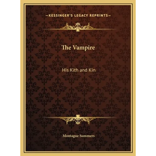 The Vampire: His Kith and Kin