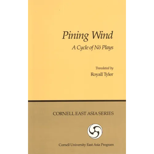 Pining Wind: A Cycle of Nō Plays