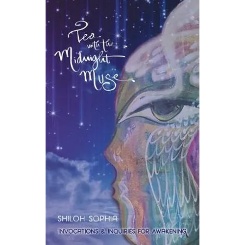 Tea with the Midnight Muse: Invocations and Inquiries for Awakening