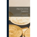 Protective Tariffs - Hardcover