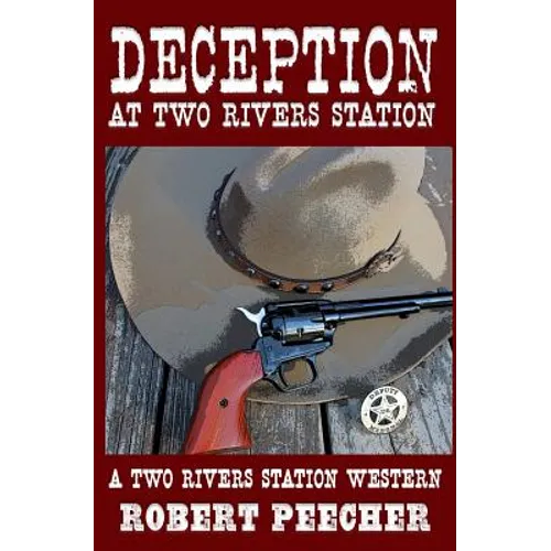 Deception at Two Rivers Station