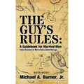 The Guy's Rules: A Guidebook for Married Men